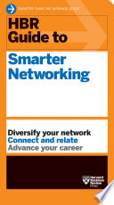HBR Guide to Smarter Networking  HBR Guide Series 
