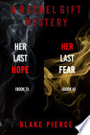 A Rachel Gift Mystery Bundle: Her Last Hope (#3) and Her Last Fear (#4)