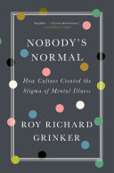 Nobody's Normal: How Culture Created the Stigma of Mental Illness [Pdf/ePub] eBook