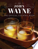 John Wayne  The Official Cocktail Book Book