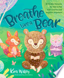 Breathe Like a Bear PDF Book By Kira Willey
