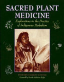 Sacred Plant Medicine Book
