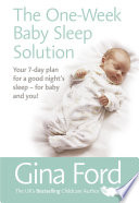 The One Week Baby Sleep Solution