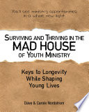 Surviving And Thriving In The Mad House Of Youth Ministry