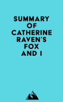 Summary of Catherine Raven's Fox and I