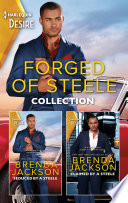 Forged Of Steele Collection/Seduced by a Steele/Claimed by a Stee