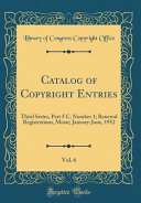 Catalog of Copyright Entries, Vol. 6
