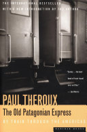 The Old Patagonian Express Book Paul Theroux
