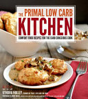The Primal Low Carb Kitchen Book