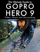 The Ultimate Guide to Gopro Hero 9
