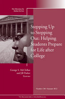 Stepping Up to Stepping Out: Helping Students Prepare for Life After College