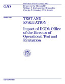 Test and evaluation impact of DOD's Office of the Director of Operational Test and Evaluation : report to the Honorable William V. Roth and the Honorable Charles E. Grassley, U.S. Senate Pdf/ePub eBook