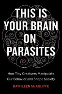 This Is Your Brain On Parasites