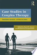 Case Studies in Couples Therapy Book