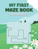 My First Maze Book For Kids Ages 1 4
