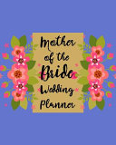 Mother Of The Bride Wedding Planner