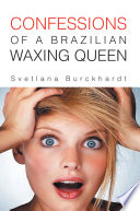 CONFESSIONS OF A BRAZILIAN WAXING QUEEN Book PDF