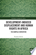 Development induced Displacement and Human Rights in Africa Book PDF