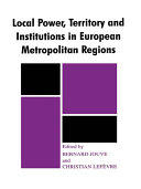 Local Power, Territory and Institutions in European Metropolitan Regions