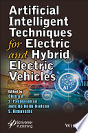 Artificial Intelligent Techniques for Electric and Hybrid Electric Vehicles Book