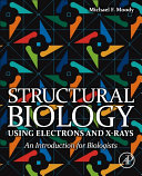 Structural Biology Using Electrons and X-rays