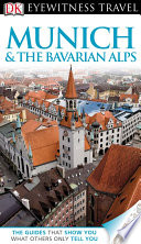 DK Eyewitness Travel Guide  Munich   the Bavarian Alps