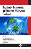 Sustainable technologies for water and wastewater treatment /