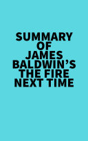 Summary of James Baldwin's The Fire Next Time Pdf/ePub eBook