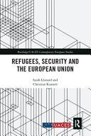 Refugees, security and the European Union /