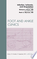 Infection  Ischemia  and Amputation  An Issue of Foot and Ankle Clinics   E Book Book