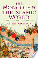 The Mongols and the Islamic World