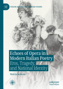 Echoes of Opera in Modern Italian Poetry