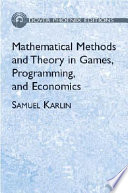 Mathematical Methods and Theory in Games  Programming  and Economics