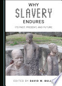 Why Slavery Endures