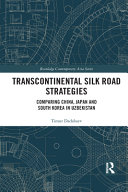 Transcontinental Silk Road Strategies