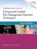 Comprehensive Atlas Of Ultrasound Guided Pain Management Injection Techniques