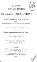 Paley s Law and Practice of Summary Convictions Under the Summary Jurisdiction Acts  1848 1884