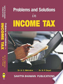 Problems and Solutions in Income Tax (including Short Questions)
