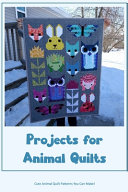 Projects for Animal Quilts