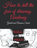 How to Kill the Fear of Drawing  Anatomy