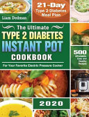 The Ultimate Type 2 Diabetes Instant Pot Cookbook 2020