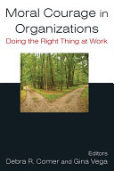 Moral Courage in Organizations: Doing the Right Thing at Work Pdf/ePub eBook