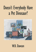 Doesn't Everybody Have a Pet Dinosaur?