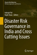 Disaster Risk Governance in India and Cross Cutting Issues