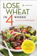 Lose Wheat in 4 Weeks  An Easy Plan to Kick Grains