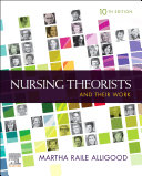 Nursing Theorists and Their Work E-Book