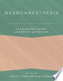 Neuroanesthesia  A Problem Based Learning Approach