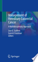 Management of Hereditary Colorectal Cancer A Multidisciplinary Approach /