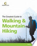 The Greatest Guide to Walking   Mountain Hiking