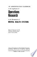 An Administrator s Handbook on the Application of Operations Research to the Management of Mental Health Systems